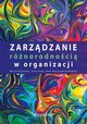 Zarzdzanie rnorodnoci w organizacji, Leoski Wojciech, Pluta Anna, Wieczorek-Szymaska Anna