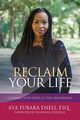 Reclaim Your Life, Eneli ESQ. Aya Fubara