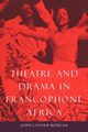 Theatre and Drama in Francophone Africa, Conteh-Morgan John