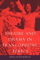 Theatre and Drama in Francophone Africa, Conteh-Morgan John