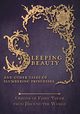 Sleeping Beauty - And Other Tales of Slumbering Princesses (Origins of Fairy Tales from Around the World), Carruthers Amelia