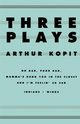 Three Plays, Kopit Arthur