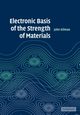 Electronic Basis of the Strength of Materials, Gilman John J.