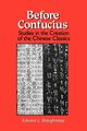 Before Confucius, Shaughnessy Edward L.