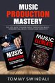 Music Production Mastery, Swindali Tommy