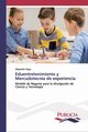 Eduentretenimiento y Mercadotecnia de experiencia, Vega Alejandra