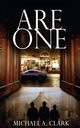 Are One, Clark Michael A.