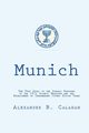 MUNICH, Calahan Alexander   B.