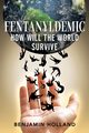FentanylDemic, Holland Benjamin