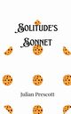 Solitude's Sonnet, Prescott Julian