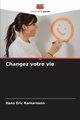 Changez votre vie, Ramaroson Hans Eric