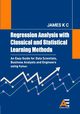 Regression Analysis with Classical and Statistical Learning  Methods, James K C