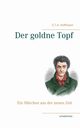 Der goldne Topf, Hoffmann E.T.A.