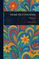 Home Occupations, Johnston B. (Bertha)