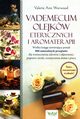Vademecum olejkw eterycznych i aromaterapii, Worwood Valerie Ann