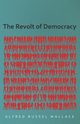 The Revolt of Democracy, Wallace Alfred Russel