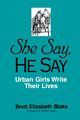 She Say, He Say, Blake Brett Elizabeth