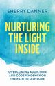 Nurturing the Light Inside, Danner Sherry