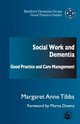 Social Work and Dementia, Tibbs Margaret Anne