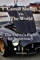 Carroll Shelby vs. the World, Psaila Etienne