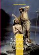 La vie inconnue de Jsus-Christ, Notovitch Nicolas
