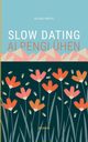 Slow Dating Alpenglhen, Hirth Alexa