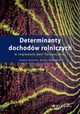 Determinanty dochodw rolniczych w regionach Unii Europejskiej, Kryszak ukasz, Czyewski Bazyli