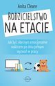 Rodzicielstwo na etacie, Cleare Anita