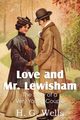 Love and Mr. Lewisham, the Story of a Very Young Couple, Wells H. G.