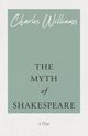 The Myth of Shakespeare, Williams Charles