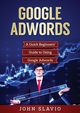 Google Adwords, Slavio John