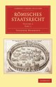 Romisches Staatsrecht, Mommsen Theodore