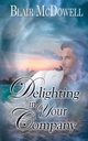 Delighting in Your Company, McDowell Blair