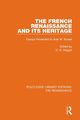 The French Renaissance and Its Heritage, 