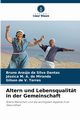 Altern und Lebensqualitt in der Gemeinschaft, Dantas Bruno Arajo da Silva