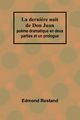 La derni?re nuit de Don Juan, Rostand Edmond