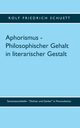 Aphorismus - Philosophischer Gehalt in literarischer Gestalt, Schuett Rolf Friedrich