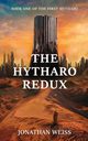 The Hytharo Redux, Weiss Jonathan