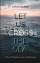 Let Us Cross the Sea, Blake Emad