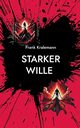 Starker Wille, Kralemann Frank