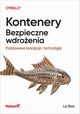 Kontenery Bezpieczne wdroenia., Rice Liz