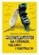 Podstawy jazdy na ywach rolkach i wrotkach, Dobrowolska Agnieszka