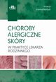 Choroby alergiczne skry w praktyce lekarza rodzinnego, 