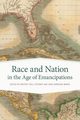 Race and Nation in the Age of Emancipations, 