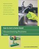 How to Start a Home-Based Housecleaning Business, Jorstad Laura