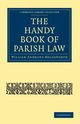 The Handy Book of Parish Law, Holdsworth William Andrews