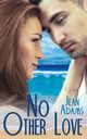 No Other Love, Adams Jean