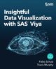 Insightful Data Visualization with SAS Viya, Schulz Falko