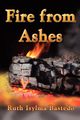 Fire from Ashes, Bastedo Ruth Isylma