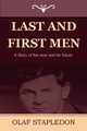 Last and First Men, Stapledon Olaf